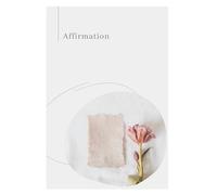 Affirmation: 57 Days of Self-Worth, Growth, and Becoming