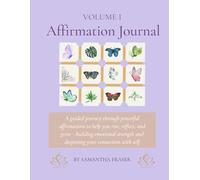 Affirmation Journal: Volume 1: Emotional Resilience & Personal Growth