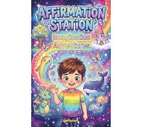 Affirmation Station: Imagination Adventures