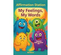 Affirmation Station: My Feelings, My Words