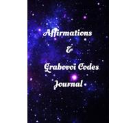 Affirmations and Grabovoi Codes Journal: Writing book for Daily affirmations/codes.