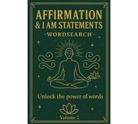 Affirmations and I Am Statements Wordsearch Puzzle Book Volume 2: Word Searches with Easy to Read Print about Affirmations, Mindfulness, Positive ... Times. (164Media Word Search Book Series)