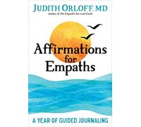 Affirmations for Empaths: A Year of Guided Journaling
