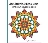 Affirmations For Kids Mandala Coloring Book: Simple Designs