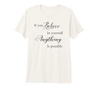 Affirmations If You Believe in Yourself Anything is Possible Premium T-Shirt