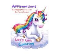Affirmations : Let's Get Coloring: FREEDOM series vol #1