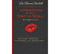 AFFIRMATIONS OF A REAL SPIRITUAL WOMAN: This Chapter Is Mine