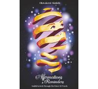 Affirmations & Reminders: Soulful Growth Through The Power Of Words