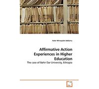 Affirmative Action Experiences in Higher Education: The case of Bahir Dar University, Ethiopia