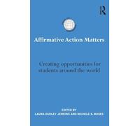 Affirmative Action Matters: Creating opportunities for students around the world (International Studies in Higher Education)