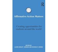Affirmative Action Matters: Creating opportunities for students around the world (International Studies in Higher Education)