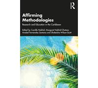 Affirming Methodologies: Research and Education in the Caribbean – Routledge