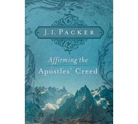 Affirming the Apostles' Creed