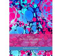 Affixes: Prefixes and Suffixes: short stories
