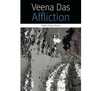 Affliction: Health, Disease, Poverty (Forms of Living)