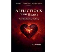 Afflictions of The Heart: Understanding Inner Suffering (9)