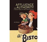 Affluence and Authority: A Social History of Twentieth-Century Britain