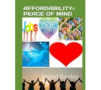 AFFORDABILITY=PEACE OF MIND: AFFORDABILITY STOPS CRIME, BRINGS UNITY