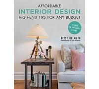 Affordable Interior Design: High-End Tips for Any Budget