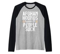 Afghan Hounds Because People Suck Afghan Hound Raglan Baseball Tee