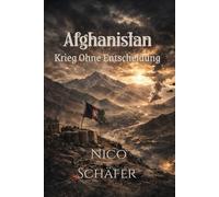 Afghanistan - Krieg ohne Entscheidung,: Militärische Analyse, geopolitische Folgen und die strategischen Lehren aus zwanzig Jahren Intervention