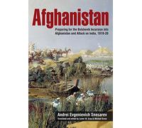 Afghanistan: Preparing for the Bolshevik Incursion into Afghanistan and Attack on India, 1919-20: 27 (Helion Studies in Military History)