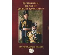 Afghanistan: The Age of Stability & Modernity (1929-1978): A Bilingual Book About the Al-Yehya Dynasty