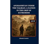 Afghanistan Under the Taliban: A Nation in the Grip of Extremism: 4 (HISTORY SET B)