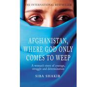 Afghanistan, Where God Only Comes To Weep