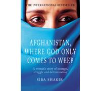 Afghanistan, Where God Only Comes To Weep