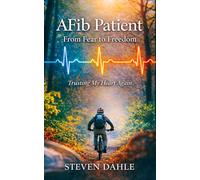 AFib Patient: From Fear to Freedom: Trusting My Heart Again