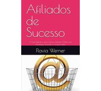 Afiliados de Sucesso: O Guia Definitivo para Ganhar Dinheiro Online com Estratégias Testadas e Comprovadas