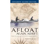 Afloat Again, Adrift: Three Voyages on the Waters of North America