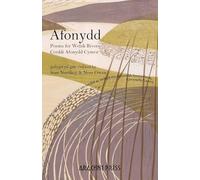 Afonydd: Poems for Welsh Rivers / Cerddi Afonydd Cymru