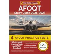 AFOQT Study Guide 2026-2027: 4 Full-Length Practice Tests and AFOQT Prep Book: [12th Edition]