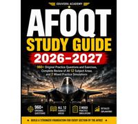 AFOQT Study Guide 2026-2027: 960+ Original Practice Questions and Exercises, Complete Review of All 12 Subject Areas, and 2 Mixed Practice Simulations