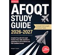 AFOQT Study Guide 2026-2027: Complete Prep with Full-Length Practice Tests, 1,500+ Questions & Explanations for All 12 Subtests and Pilot Candidate Success
