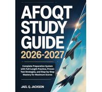 AFOQT Study Guide 2026-2027: Complete Preparation System with Full-Length Practice, Proven Test Strategies, and Step-by-Step Mastery for Maximum Scores