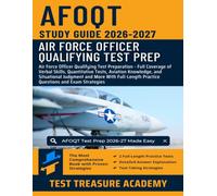 AFOQT Study Guide 2026-2027: Full Coverage of Verbal Skills, Quantitative Tests, Aviation Knowledge, and Situational Judgment With 2 Practice Tests
