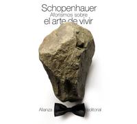 Aforismo sobre el arte de vivir / Aphorism on the Art of lLving (El libro de bolsillo - Bibliotecas de autor - Biblioteca Schopenhauer)