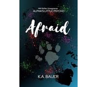 Afraid (Alpha's Little Psycho)