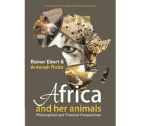 Africa and Her Animals: Philosophical and Practical Perspectives