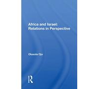 Africa And Israel: Relations In Perspective (Studies in International Politics)
