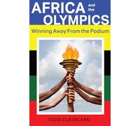 Africa and the Olympics: Winning Away from the Podium (Research in International Studies, Global and Comparative Studies)