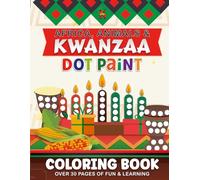 Africa, Animals and Kwanzaa Dot Paint Coloring Book (Kwanzaa Activities and Coloring Books for the Entire Family)