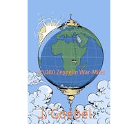 Africa At Our Feet: 40,000 Zeppelin War-Miles