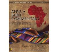 Africa Bible Commentary: A One-volume Commentary Written by 70 African Scholars