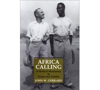 Africa Calling: A Medical Missionary in Kenya and Zambia