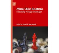 Africa-China Relations: Partnership, Peonage or Pawnage?