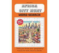 Africa City Hunt Word Search Puzzles: Easy-to-Read Book for Adults, Seniors & Teens | Fun Geography-themed Word Searches focused on Africa cities & ... | 50+ puzzles...Gift for Vacations & Holidays